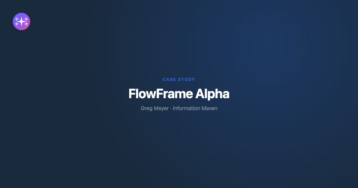 FlowFrame Alpha Case Study - Information Maven